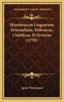 Hierolexicon Linguarum Orientalium, Hebraicae, Chaldicae, Et Syriacae (1759) 1166069303 Book Cover
