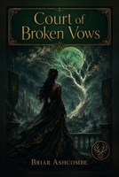 Court of Broken Vows 7679218889 Book Cover