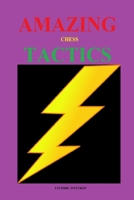 Amazing Chess Tactics B08HTF1J1X Book Cover