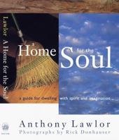 A Home for the Soul: A Guide for Dwelling with Spirit and Imagination 0517704005 Book Cover