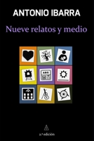 Nueve relatos y medio 172934013X Book Cover