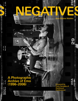 Negatives: A Photographic Archive of Emo 1797220993 Book Cover
