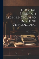 Der Graf Friedrich Leopold Stolberg und seine Zeitgenossen. 1022079948 Book Cover