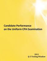 Candidate Performance on the Uniform CPA Examination: 2011 Window Q-3 1937642046 Book Cover