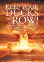 Keep Your Ducks in a Row! the Manhattan Project Hanford, Washington 1682895122 Book Cover