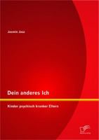 Dein Anderes Ich: Kinder Psychisch Kranker Eltern 3842882378 Book Cover