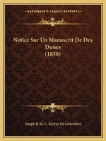 Notice Sur Un Manuscrit de Des Dunes (1850) 1160212309 Book Cover