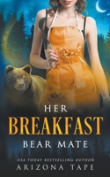 Her Breakfast Bear Mate B0C6X83BFK Book Cover