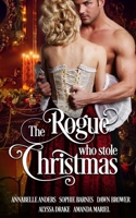 The Rogue Who Stole Christmas: A Historical Holiday Romance Collection B09HG7G2PV Book Cover