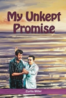 My Unkept Promise 1479614351 Book Cover