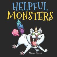 Helpful Monsters 1796539392 Book Cover