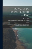 Voyages to Hawaii Before 1860 101492314X Book Cover