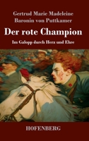 Der rote Champion: Im Galopp durch Herz und Ehre (German Edition) 3743754835 Book Cover