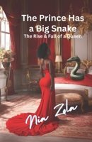 The Prince Has A Big Snake: The Rise and Fall of a Queen (folktale books) 1967860076 Book Cover