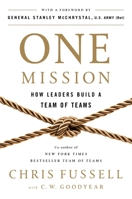 One Mission: How Leaders Build a Team of Teams 0735211353 Book Cover