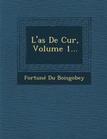 L'As de Cur, Volume 1... 2013505671 Book Cover