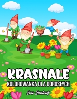 Krasnale Kolorowanka Dla Doroslych B0BLJFMSYM Book Cover