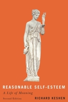 Reasonable Self-Esteem: A Life of Meaning, Second Edition 0773550712 Book Cover
