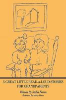 5 Great Little Read-A-Loud Stories for Grandparents 1438926251 Book Cover