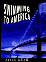 Swimming to America 0374380473 Book Cover