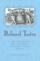 Refined Tastes: Sugar, Confectionery, and Consumers in Nineteenth-Century America (The Johns Hopkins University Studies in Historical and Political Science) 0801868769 Book Cover
