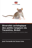 Diversité cariologique des petits rongeurs du Tocantins, Brésil (French Edition) 6209743900 Book Cover