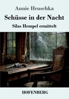 Schüsse in der Nacht: Silas Hempel ermittelt 3743752875 Book Cover