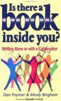 Is There a Book Inside You?: Writing Alone or With a Collaborator 1568600461 Book Cover