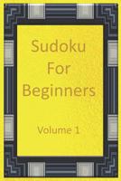 Sudoku for Beginners, Volume 1: Relieve Boredom and Stress by Playing Sudoku, 100+ Easy Puzzles with a Cover and More... 1080445706 Book Cover