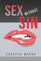 Sex Without Sin B08QFKGM7X Book Cover
