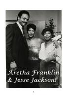 Aretha Franklin and Jesse Jackson! 0368968448 Book Cover