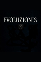 Evoluzionis X (Edición en español) (Spanish Edition) B0FH75X2BK Book Cover