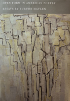 Open Form in American Poetry: Essays by Burton Hatlen 0891011315 Book Cover