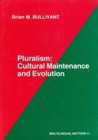Pluralism: Cultural Maintenance and Evolution (Multilingual Matters) 0905028279 Book Cover