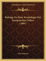 Beitrage Zu Einer Kraniologie Der Europaischen Volker (1881) 1161022457 Book Cover