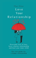 Love Your Relationship B0C71MQ3SB Book Cover