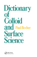 Dictionary of Colloid and Surface Science 0367450879 Book Cover