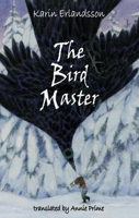 The Bird Master (Song of the Eye Stone) 1912868741 Book Cover