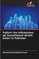 Fattori che influenzano gli investimenti diretti esteri in Pakistan (Italian Edition) 6209884849 Book Cover