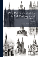 Discipline de L'Eglise Sur Le Mariage Des Pretres [By G.N. Maultrot].... 1272195139 Book Cover