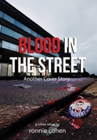Blood In The Street: Another Cover Story B0F3BKD3M4 Book Cover