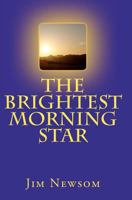 The Brightest Morning Star 1460948335 Book Cover