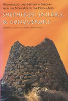 Archaeology And History In Sardinia From The Stone Age To The Middle Ages: Shepherds, Sailors, and Conquerors 1934536024 Book Cover