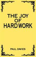 The Joy of Hard Work 1844015866 Book Cover