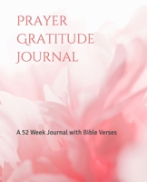 Christian Prayer Gratitude Journal For Women: A 52 Week Journal with Bible Verses, Undated 1673305946 Book Cover