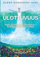 Ulottuvuus: Veden koodit ja kvanttialkemia - Sukellus valon tietoisuuteen (Finnish Edition) 9526570049 Book Cover