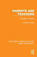 Parents and Teachers: Partners or Rivals? (Routledge Library Editions: Home and School) 1041075669 Book Cover