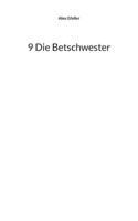 9 Die Betschwester (German Edition) 3769354699 Book Cover