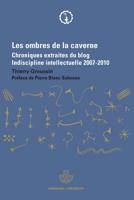 Les ombres de la caverne: Chroniques extraites du blog Indiscipline intellectuelle (2007-2010) (HR.L'ENTREPOT) (French Edition) 270568140X Book Cover