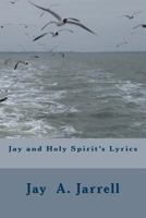 Jay and Holy Spirit's Lyrics 1974366952 Book Cover